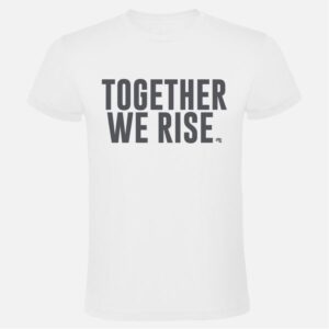Together We Rise Black (White) Together We Rise Shirt